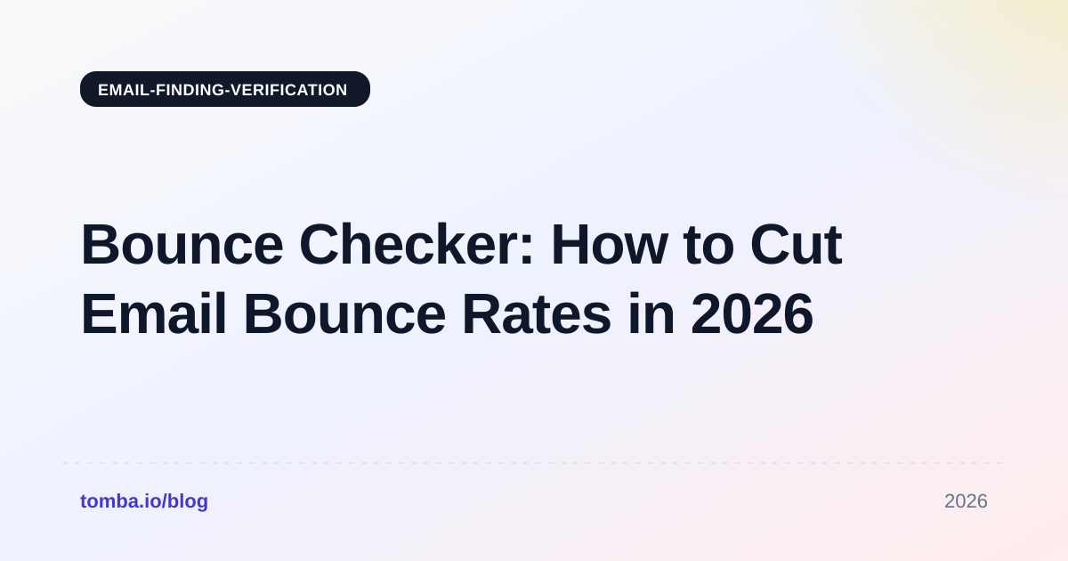 Bounce Checker: How to Cut Email Bounce Rates in 2026