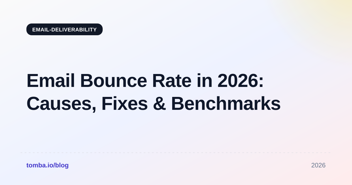 Email Bounce Rate in 2026: Causes, Fixes & Benchmarks