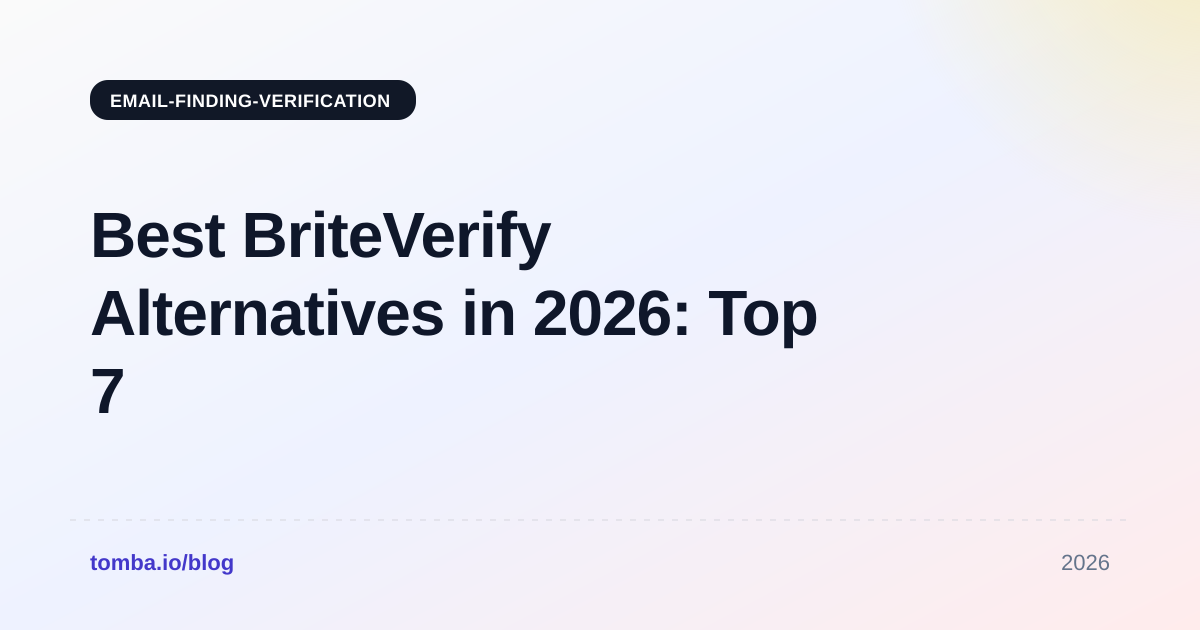 Best BriteVerify Alternatives in 2026: Top 7 Email Verifiers