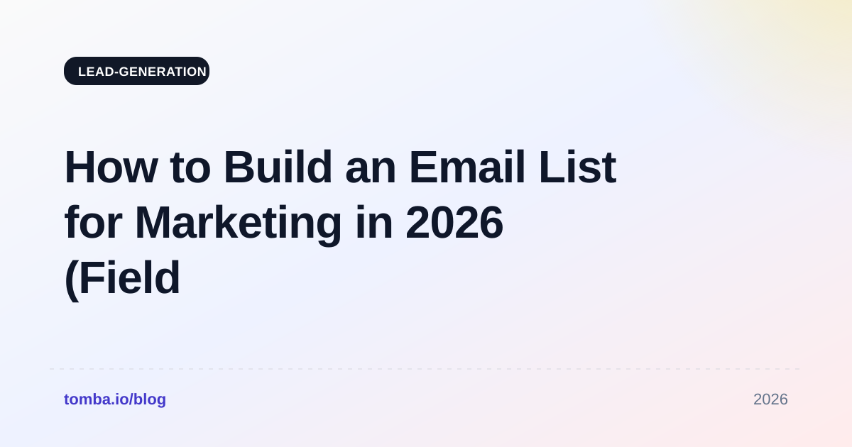 How to Build an Email List for Marketing in 2026 (Field Guide)