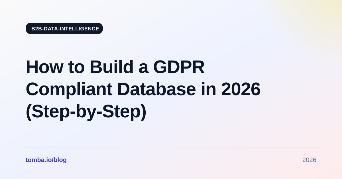 How to Build GDPR Compliant Database Records in 2026 (Step-by-Step)