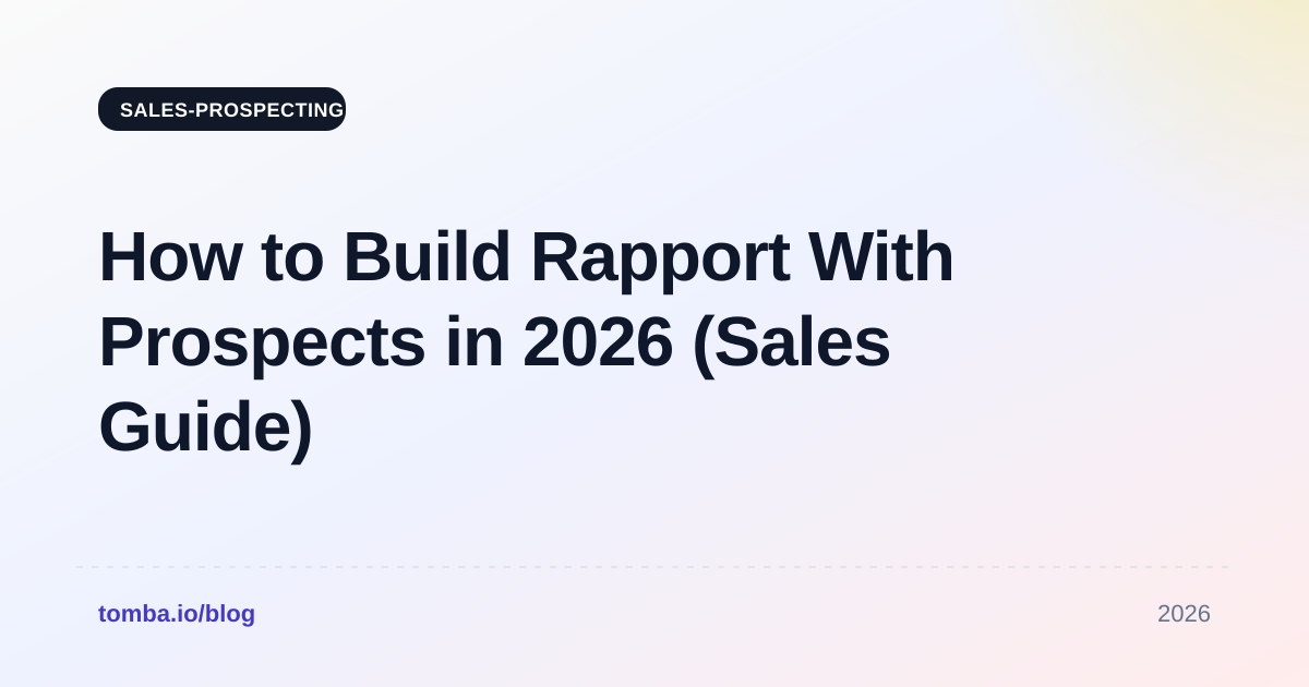 How to Build Rapport With Prospects in 2026 (Sales Guide)