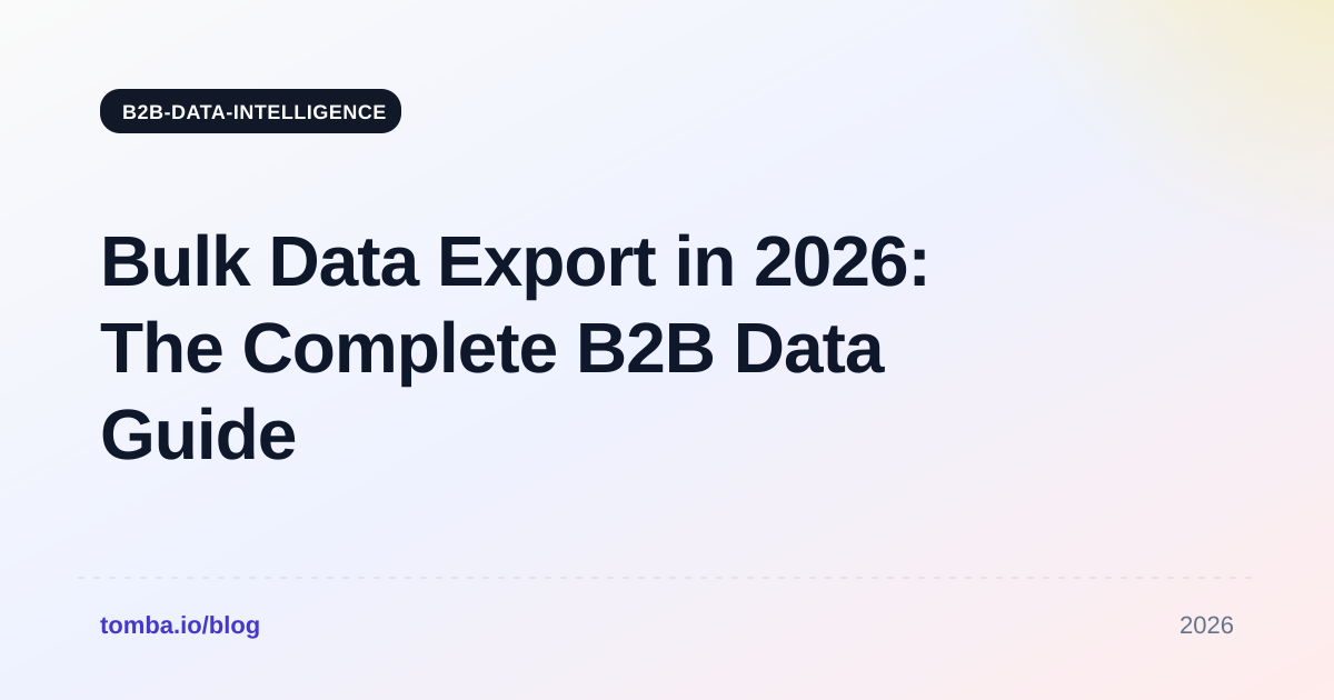 Bulk Data Export in 2026: The Complete B2B Data Guide