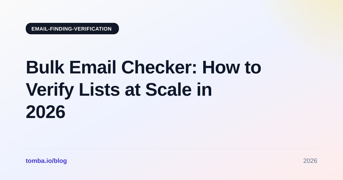 Bulk Email Checker: How to Verify Lists at Scale in 2026