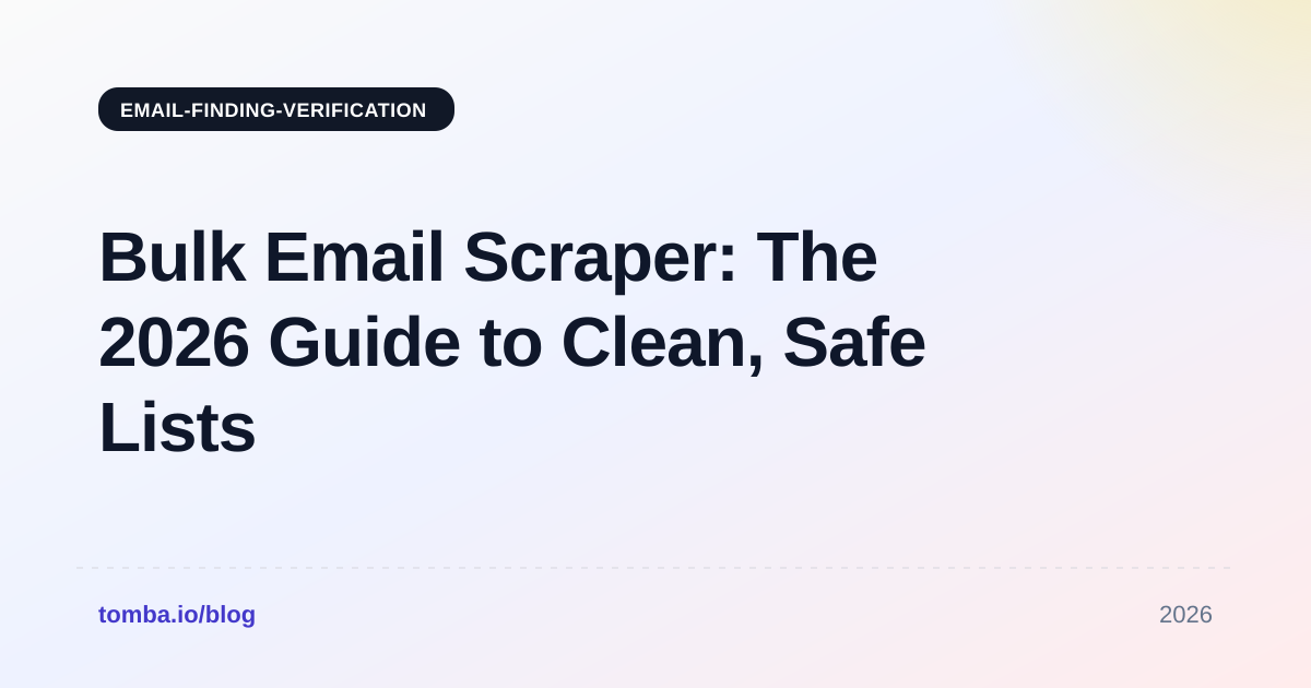 Bulk Email Scraper: The 2026 Guide to Clean, Safe Lists