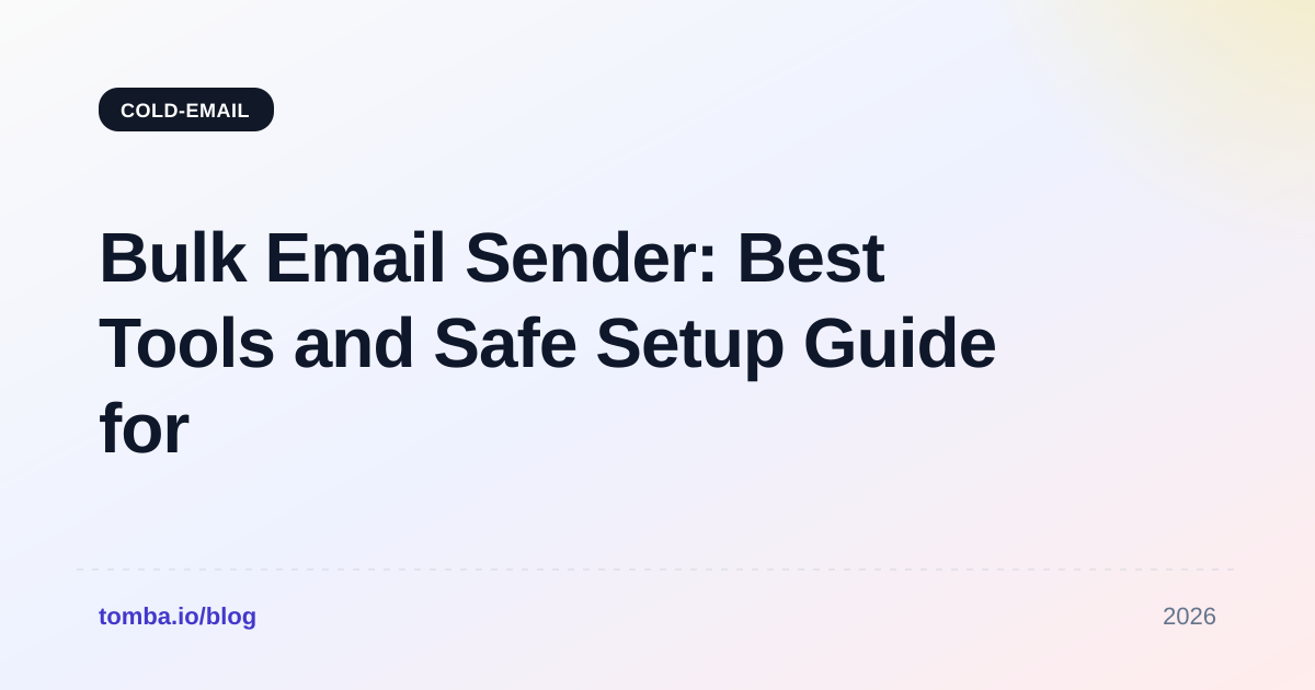 Bulk Email Sender: Best Tools and Safe Setup Guide for 2026