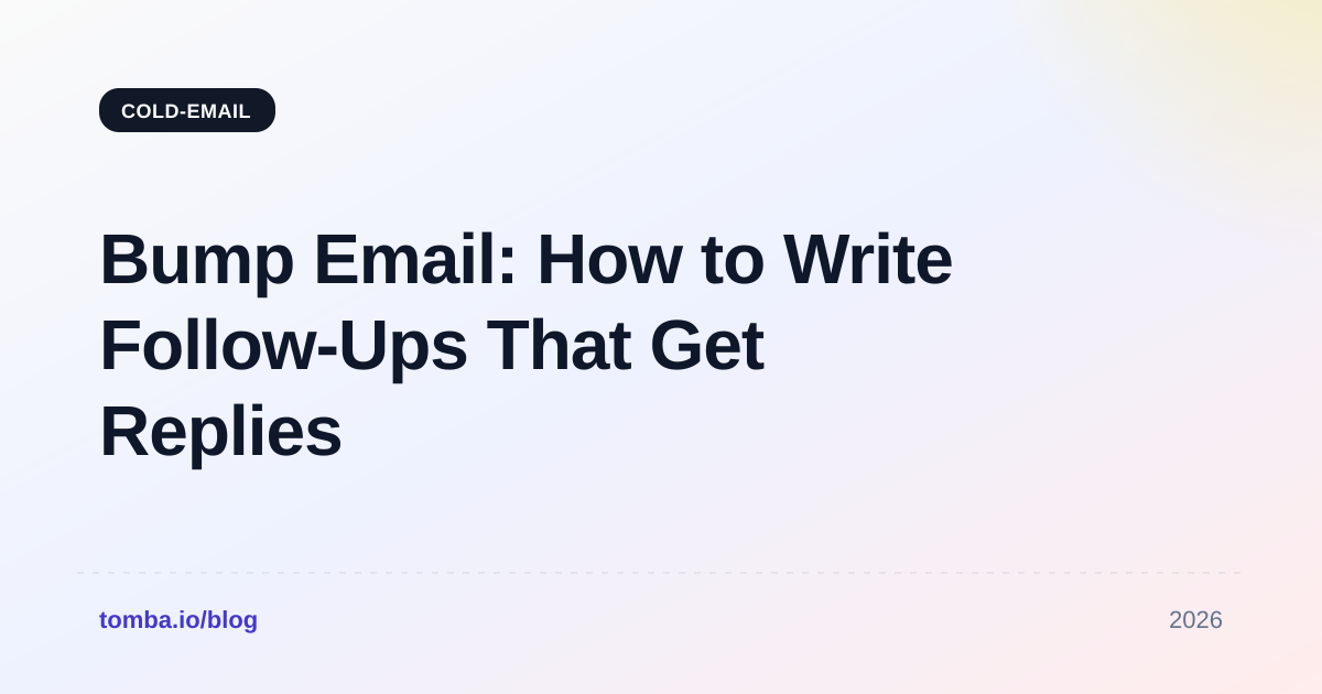 Bump Email: How to Write Follow-Ups That Get Replies (2026)