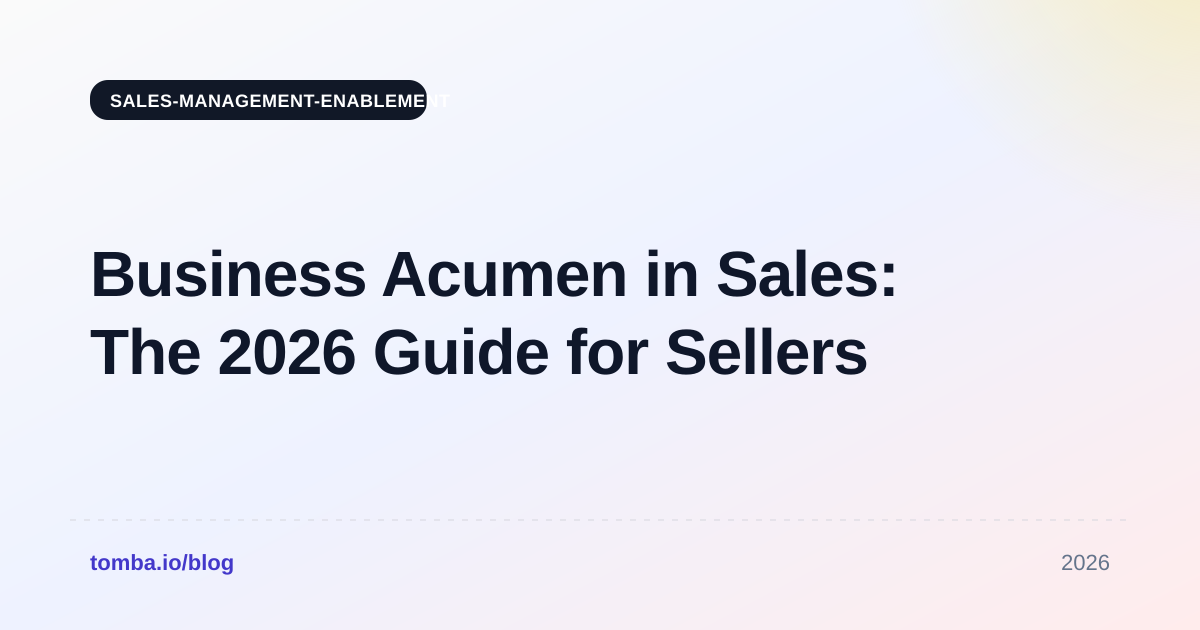 Business Acumen in Sales: The 2026 Guide for Sellers