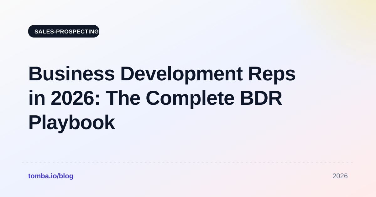 Business Development Reps in 2026: The Complete BDR Playbook