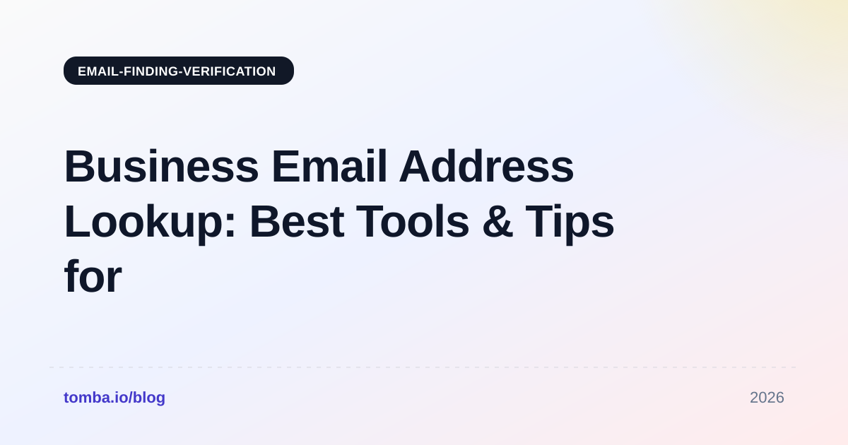 Business Email Address Lookup: Best Tools & Tips for 2026