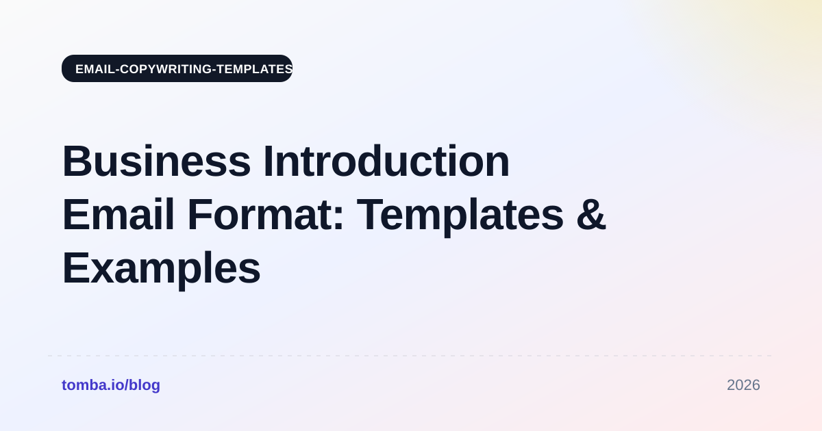 Business Introduction Email Format: Templates & Examples (2026)