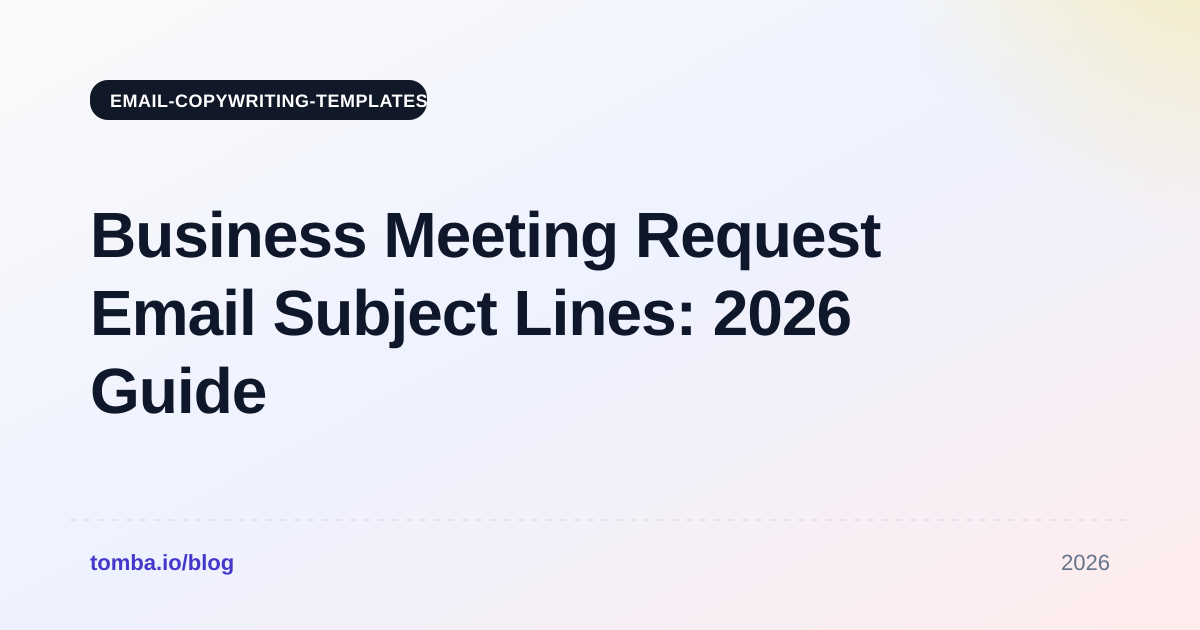 Business Meeting Request Email Subject Lines: 2026 Guide