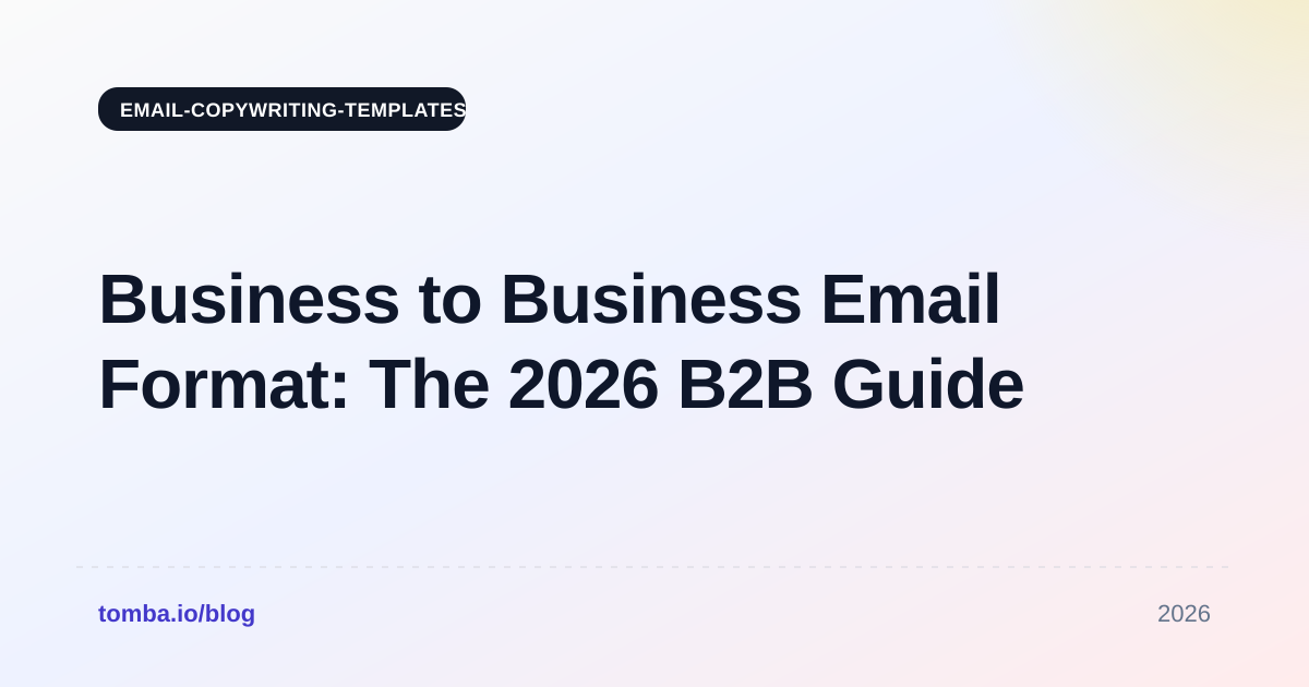 Business to Business Email Format: The 2026 B2B Guide