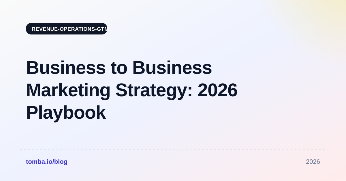 Business to Business Marketing Strategy: 2026 Playbook