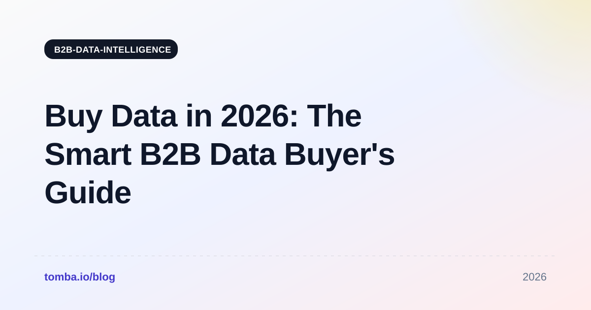 Buy Data in 2026: The Smart B2B Data Buyer's Guide