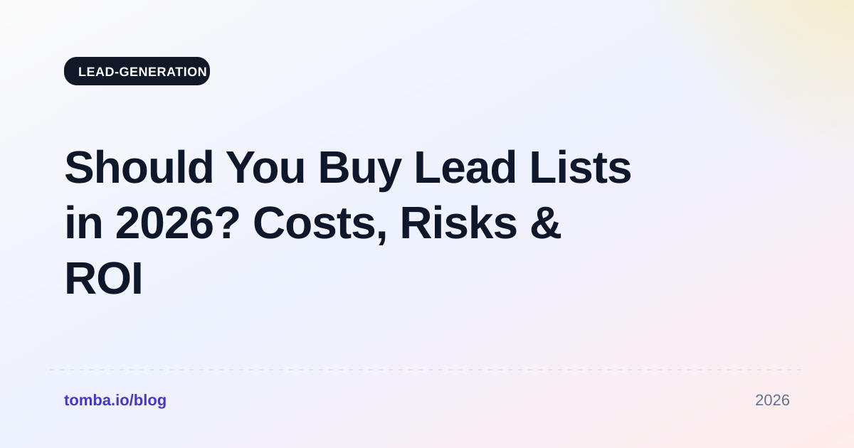 Should You Buy Lead Lists in 2026? Costs, Risks & ROI