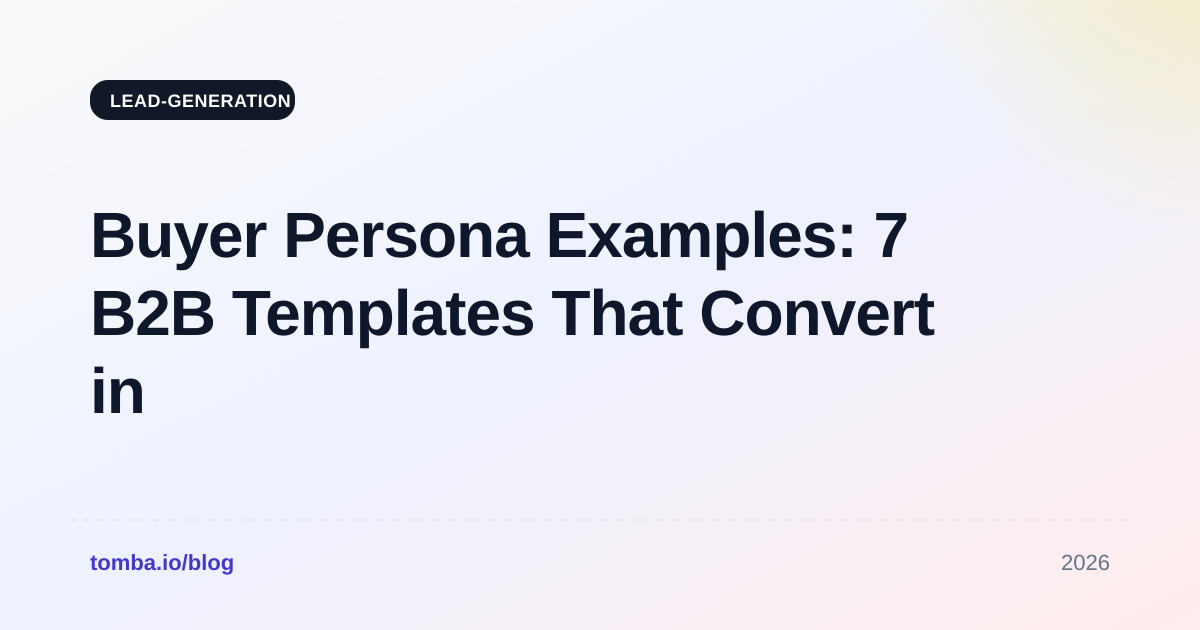 Buyer Persona Examples: 7 B2B Templates That Convert in 2026