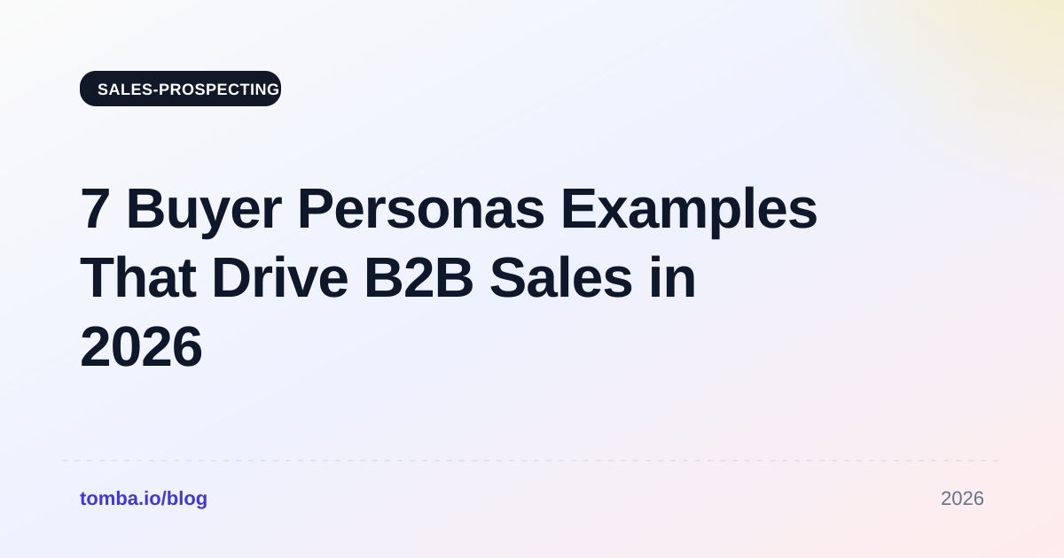 7 Buyer Personas Examples That Drive B2B Sales in 2026