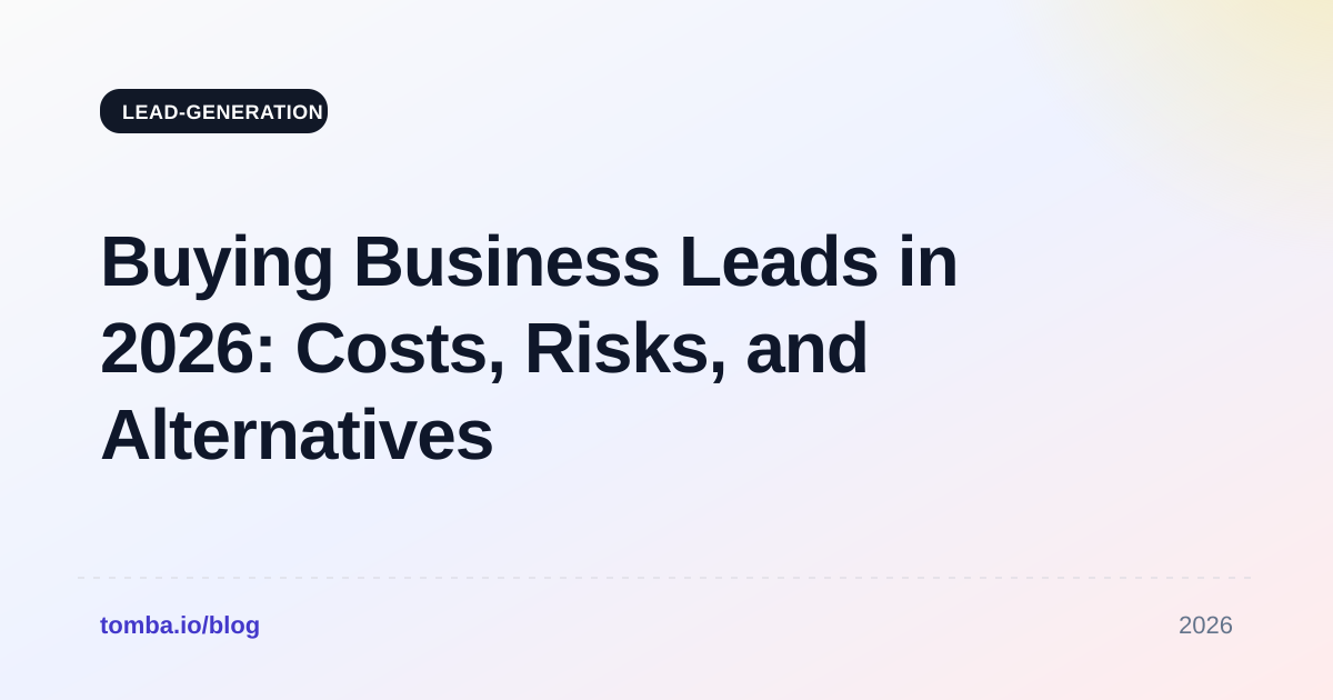 Buying Business Leads in 2026: Costs, Risks, and Alternatives