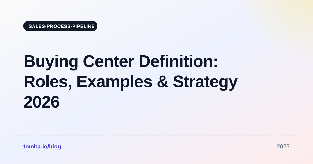 Buying Center Definition: Roles, Examples & Strategy 2026