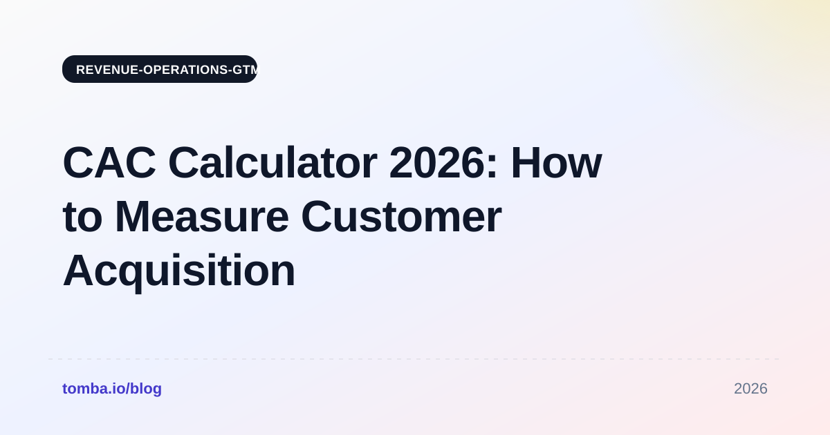 CAC Calculator 2026: How to Measure Customer Acquisition Cost