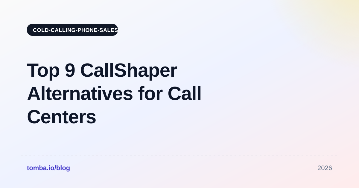 Top 9 CallShaper Alternatives for Call Centers in 2026