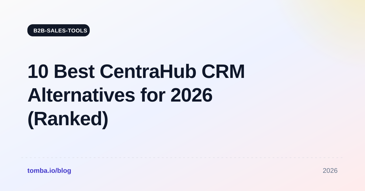 10 Best CentraHub CRM Alternatives for 2026 (Ranked)