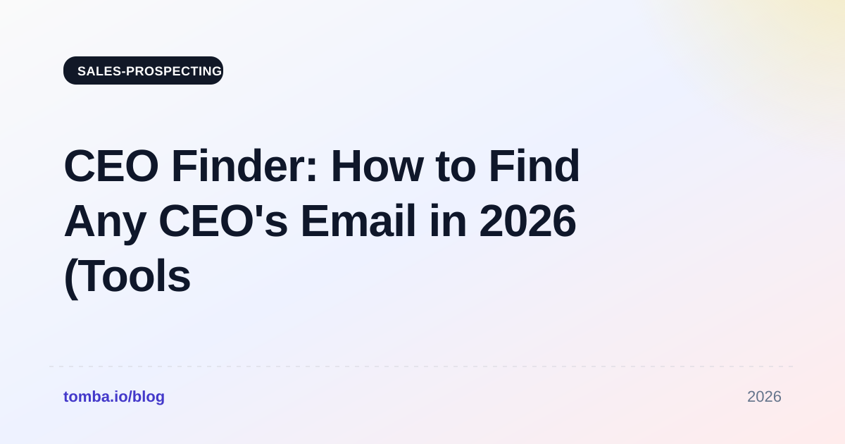 CEO Finder: How to Find Any CEO's Email in 2026 (Tools & Tips)