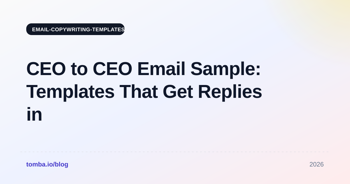 CEO to CEO Email Sample: Templates That Get Replies in 2026