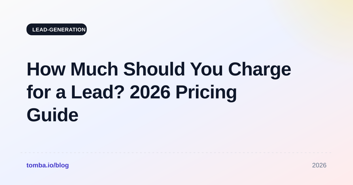 How Much Should You Charge for a Lead? 2026 Pricing Guide