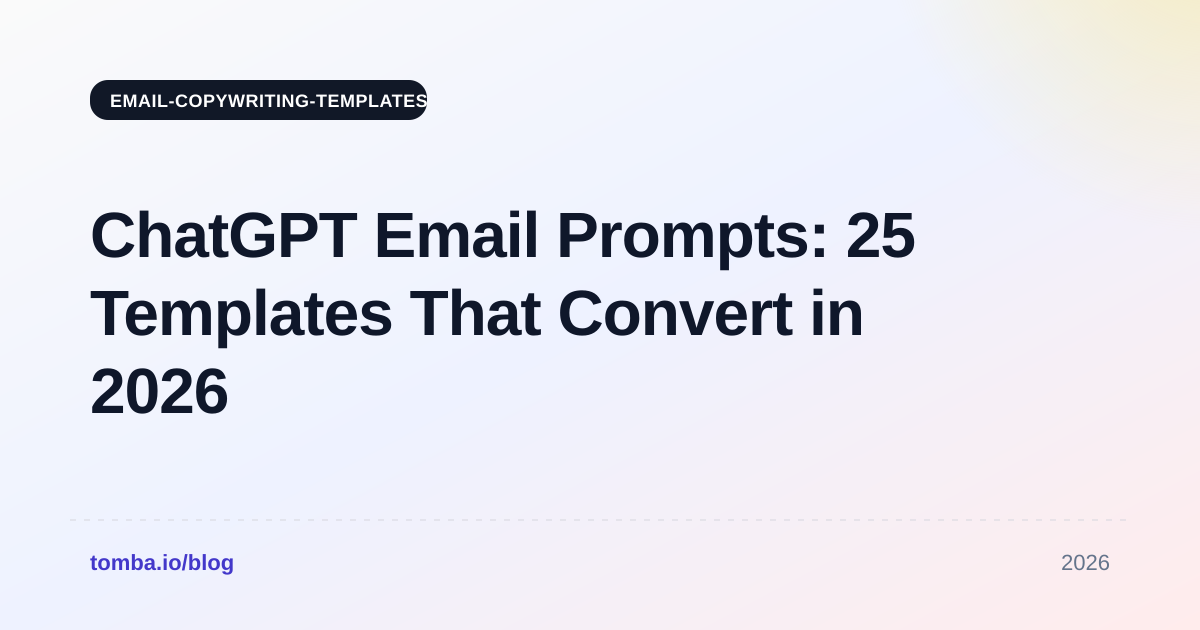 ChatGPT Email Prompts: 25 Templates That Convert in 2026