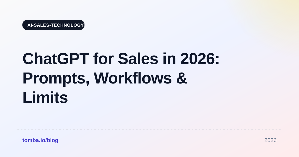 ChatGPT for Sales in 2026: Prompts, Workflows & Limits