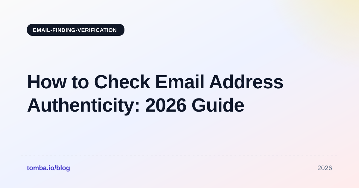 How to Check Email Address Authenticity: 2026 Guide