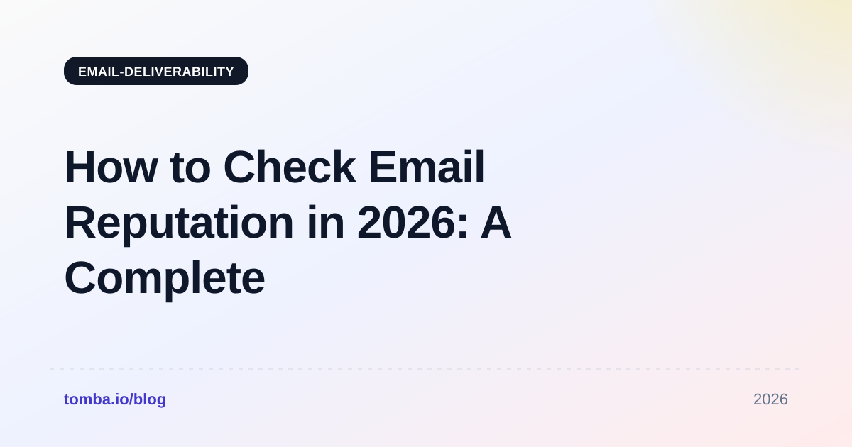 How to Check Email Reputation in 2026: A Complete Sender Guide