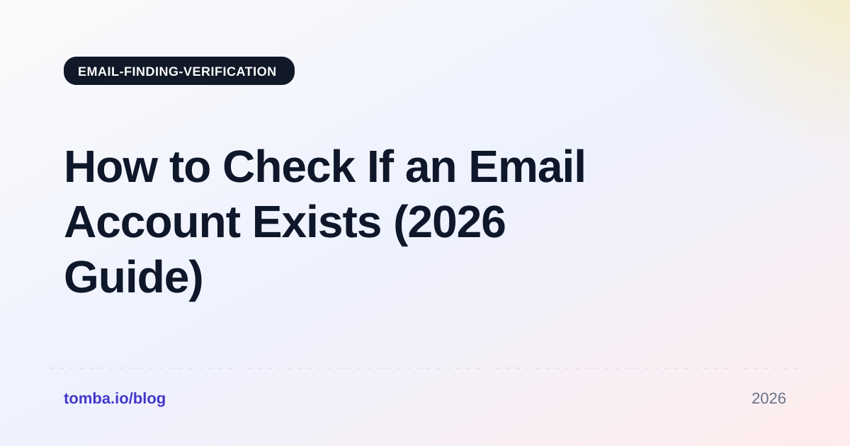 How to Check If an Email Account Exists (2026 Guide)