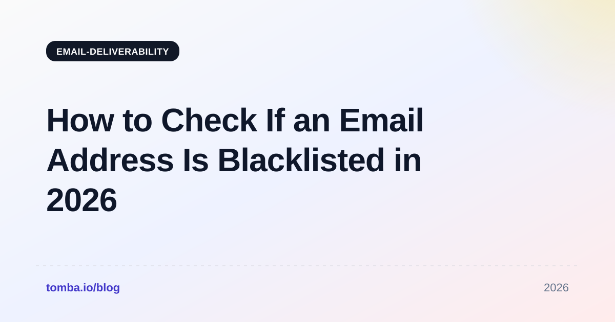 How to Check If an Email Address Is Blacklisted in 2026