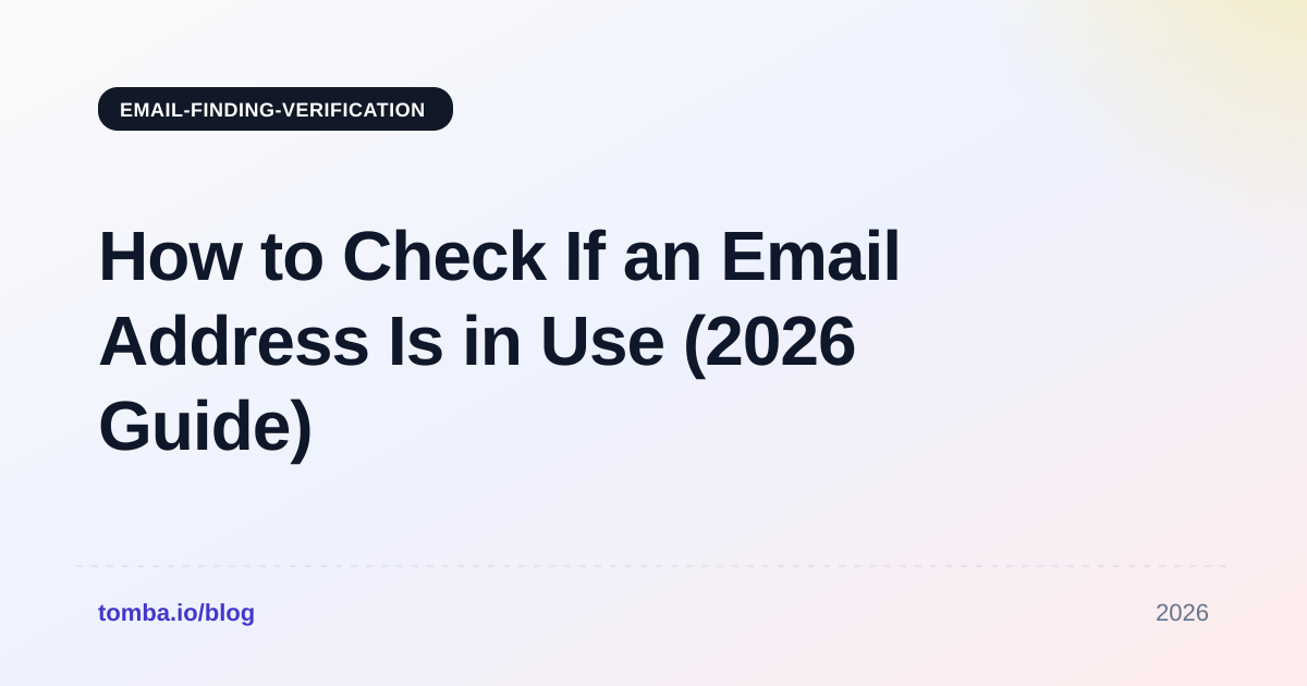 How to Check If an Email Address Is in Use (2026 Guide)