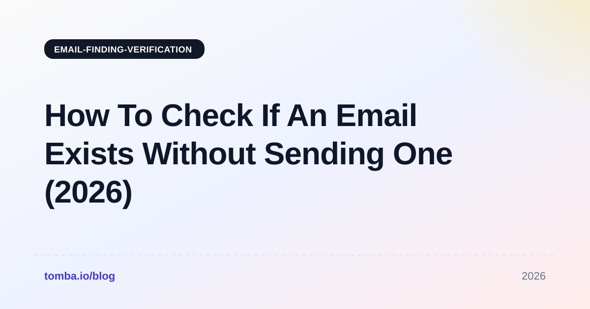How To Check If An Email Exists Without Sending One (2026)