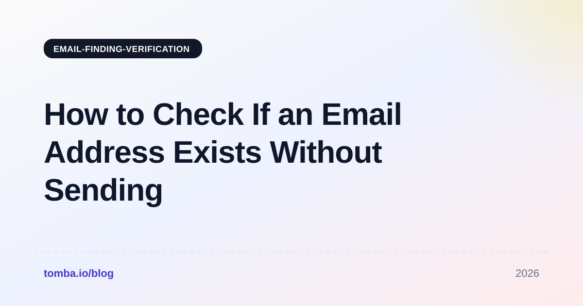 How to Check If an Email Address Exists Without Sending Email (2026)