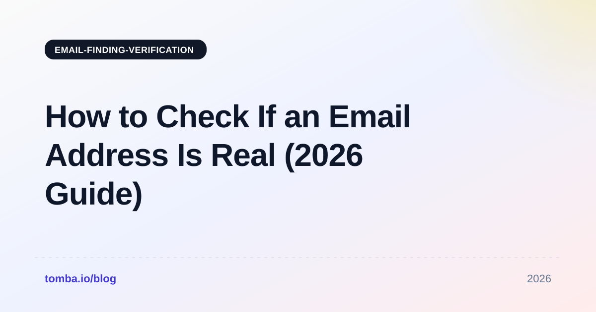 How to Check If an Email Address Is Real (2026 Guide)