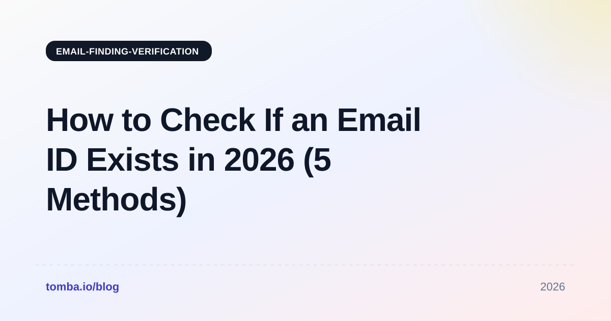 How to Check If an Email ID Exists in 2026 (5 Methods)