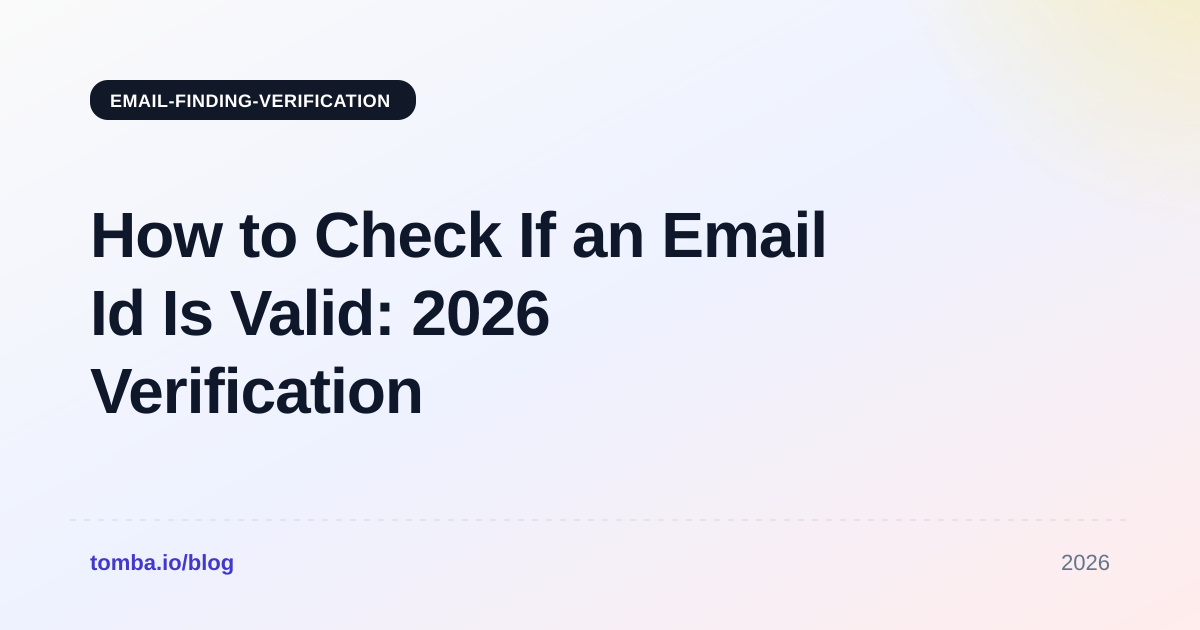 How to Check If an Email Id Is Valid: 2026 Verification Guide