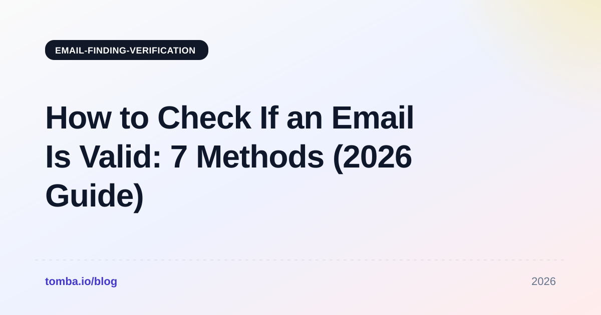 How to Check If an Email Is Valid: 7 Methods (2026 Guide)