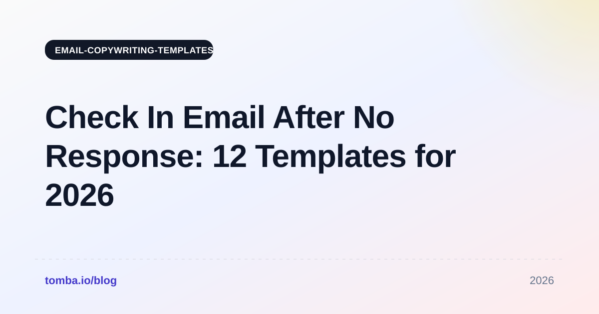 Check In Email After No Response: 12 Templates for 2026