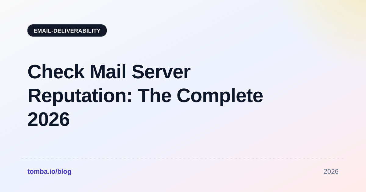 Check Mail Server Reputation: The Complete 2026 Guide