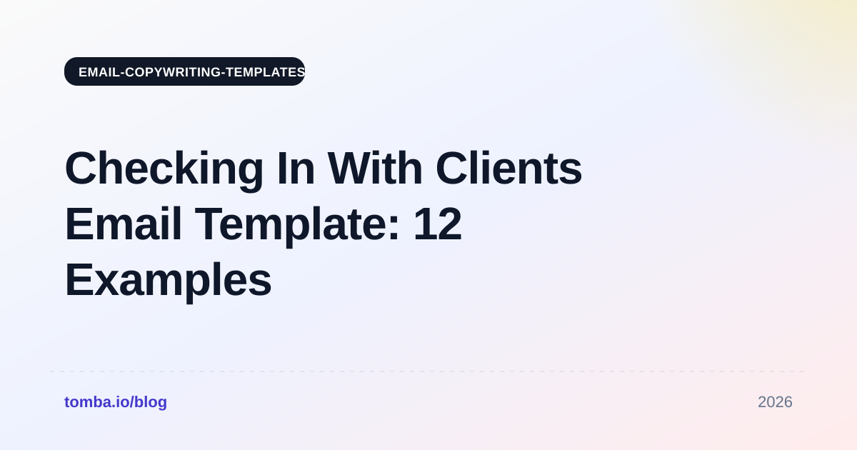 Checking In With Clients Email Template: 12 Examples for 2026