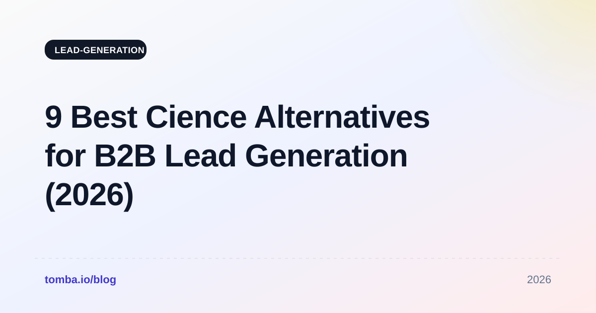 9 Best Cience Alternatives for B2B Lead Generation (2026)