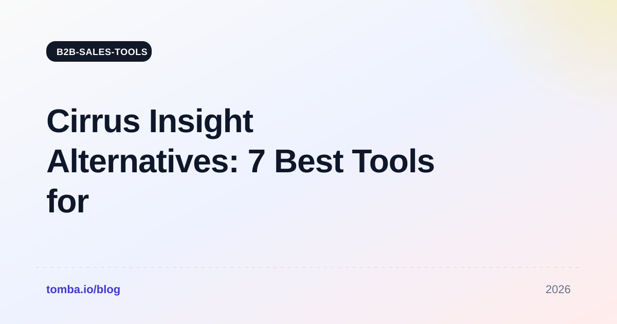 Cirrus Insight Alternatives: 7 Best Tools for 2026
