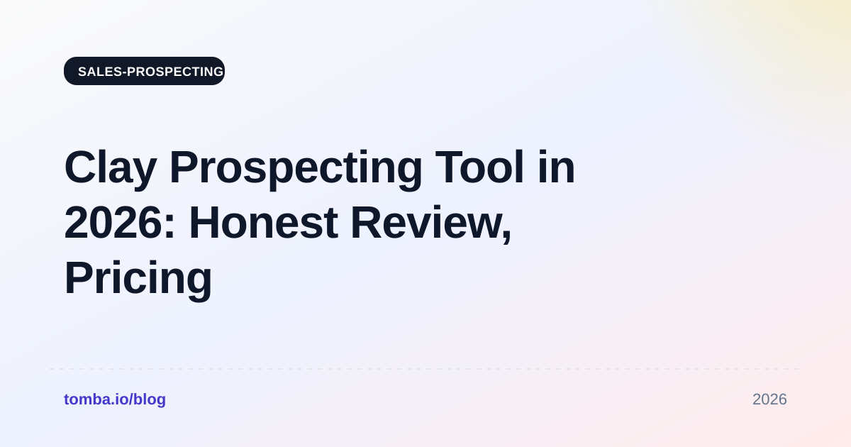 Clay Prospecting Tool in 2026: Honest Review, Pricing & Setup
