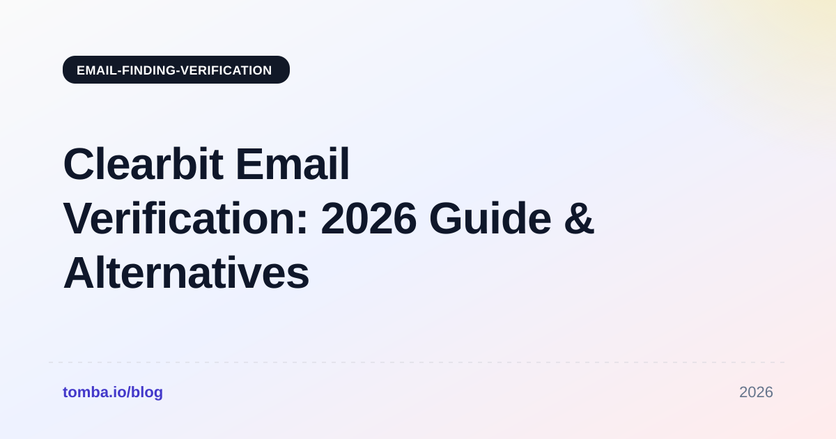 Clearbit Email Verification: 2026 Guide & Alternatives
